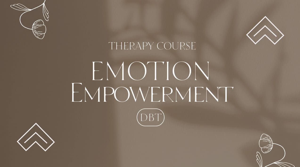 DBT - Emotion Empowerment